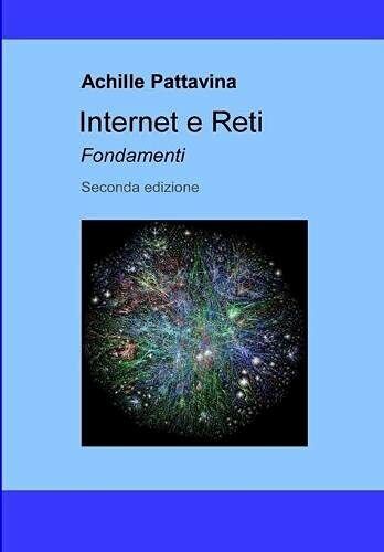 Internet e Reti Fondamenti di Achille Pattavina,  2019,  Independently Published