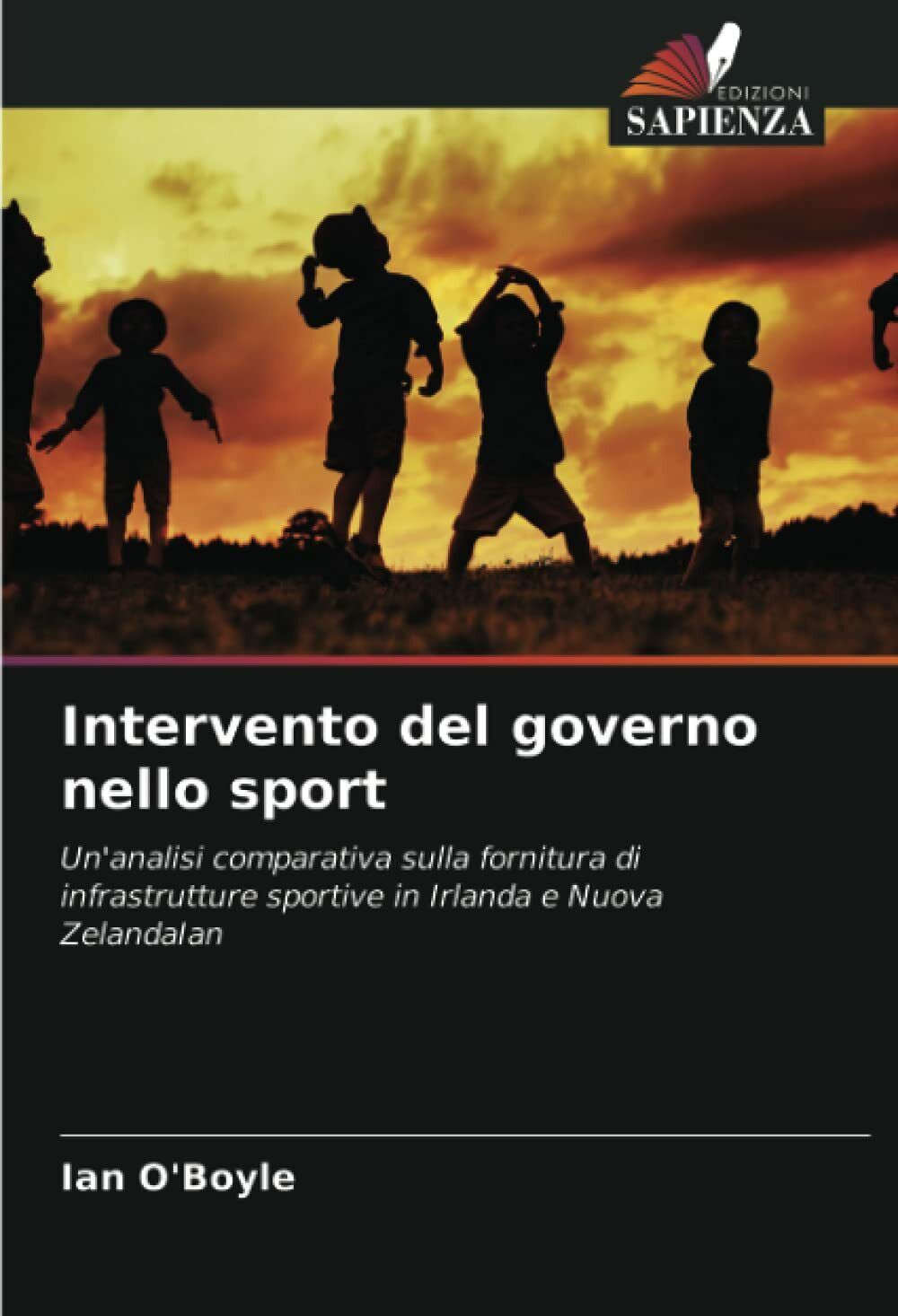 Intervento del governo nello sport - Ian O'Boyle - Edizioni Sapienza, 2021