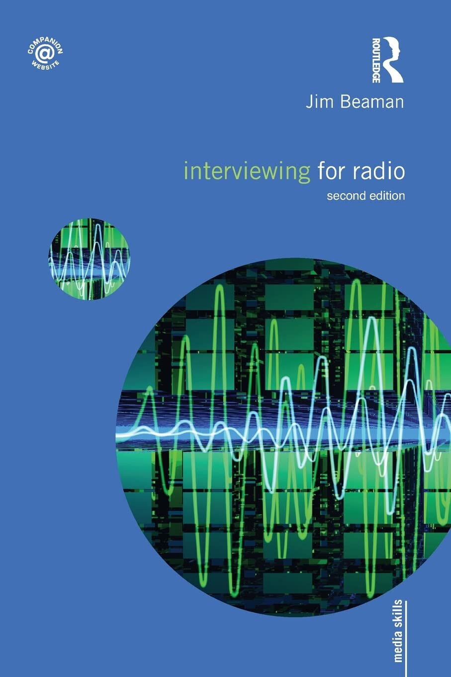 Interviewing for Radio - Jim Beaman - Routledge, 2011