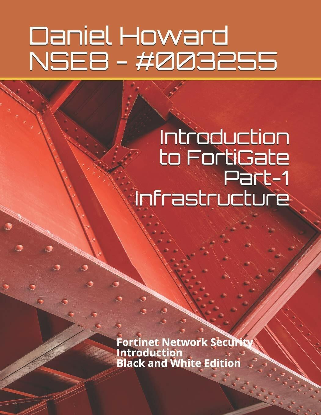Introduction to FortiGate Part-1 Infrastructure Fortinet Network Security Introd