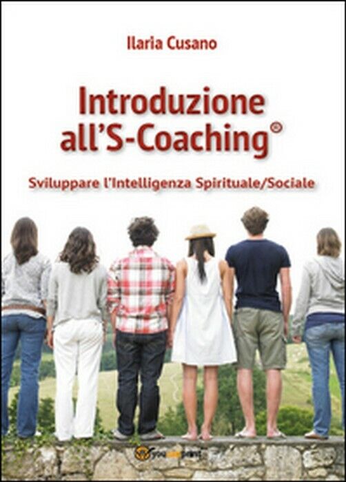 Introduzione al S-Coaching? - Ilaria Cusano,  2015,  Youcanprint