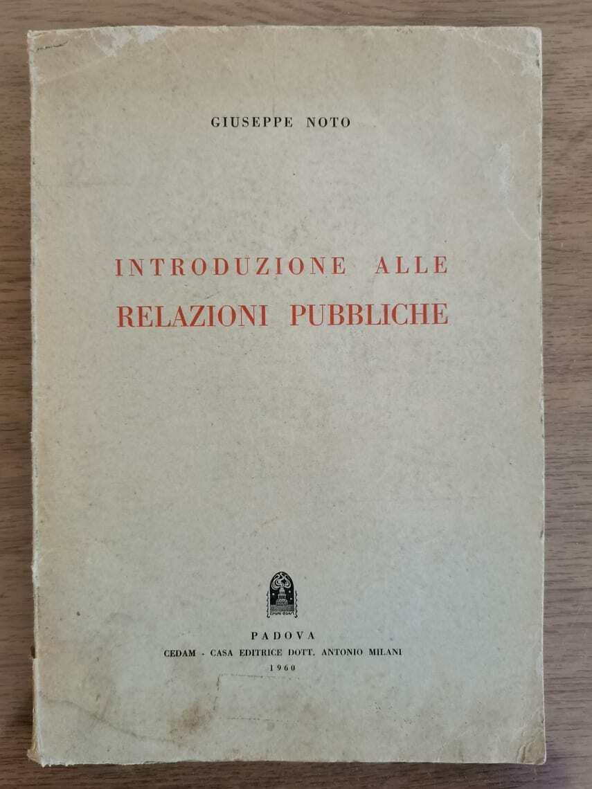 Introduzione alle relazioni pubbliche - G. Noto - 1960 - AR