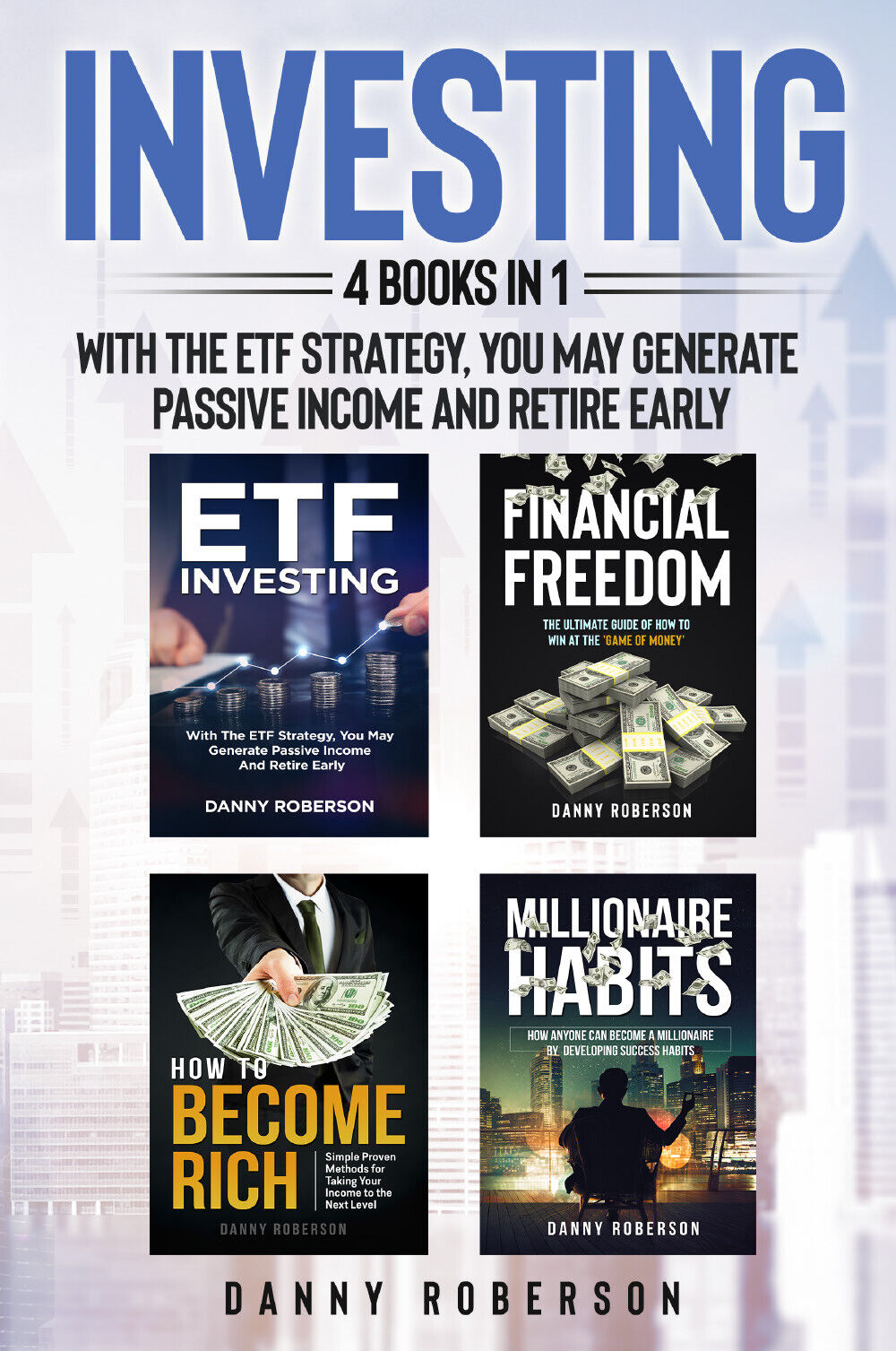 Investing (4 Books in 1). With the ETF Strategy, you may generate passive income