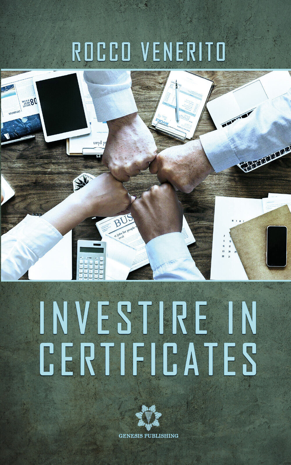 Investire in certificates di Rocco Venerito,  2021,  Genesis Publishing