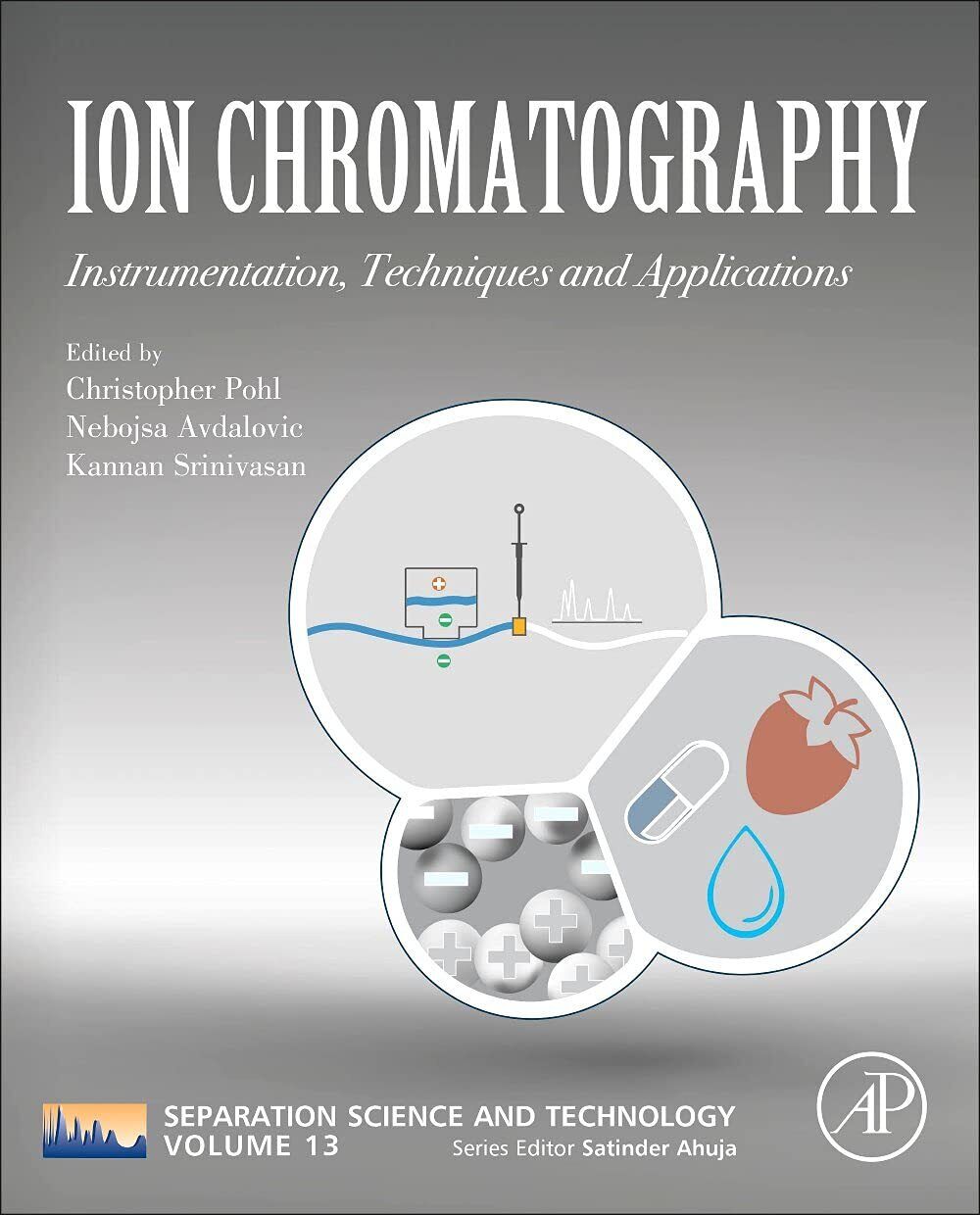 Ion Chromatography - Christopher A. Pohl - Academic, 2021