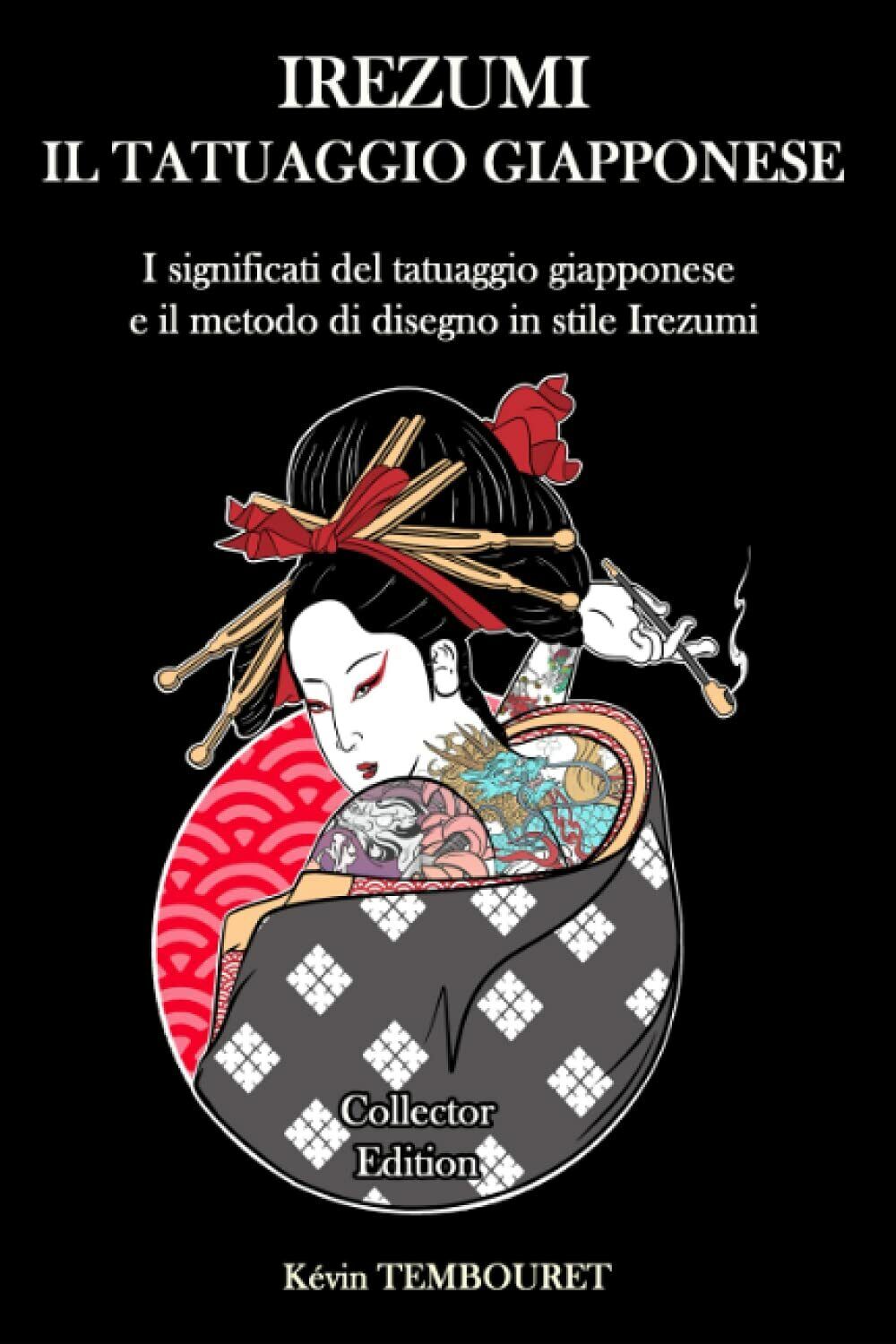 Irezumi, il tatuaggio giapponese - Collector Edition: significati del tatuaggio 