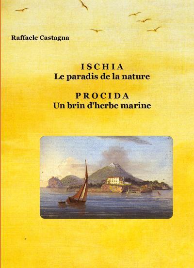 Ischia le paradis de la nature - Procida un brin d'herbe marine di Raffaele Cast