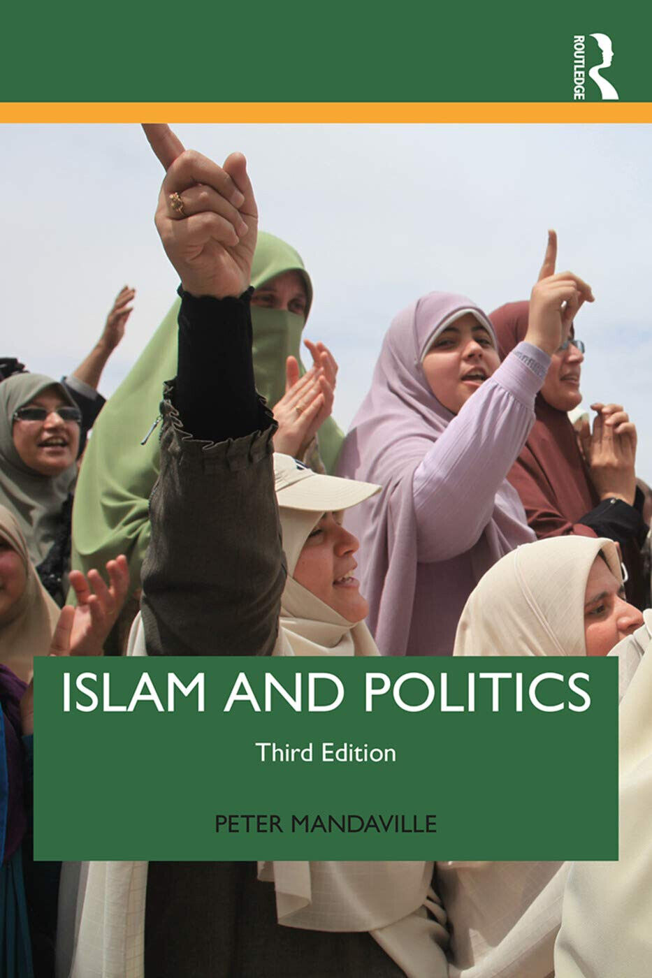 Islam And Politics (3rd Edition) - Peter Mandaville - Routledge, 2020