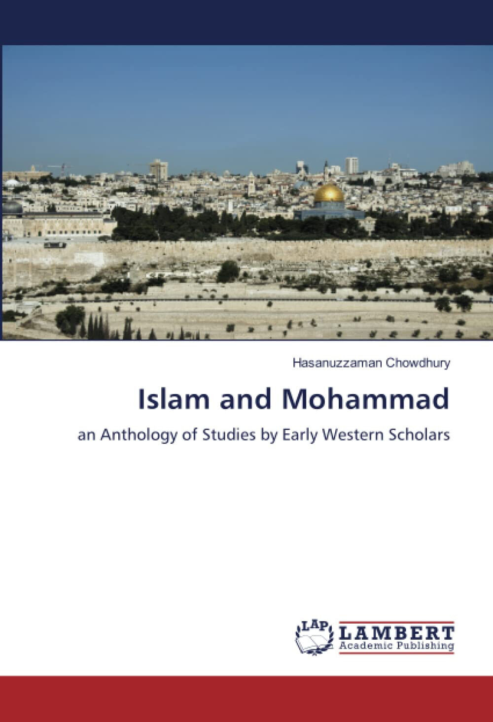 Islam and Mohammad - Hasanuzzaman Chowdhury - Lap Lambert, 2022