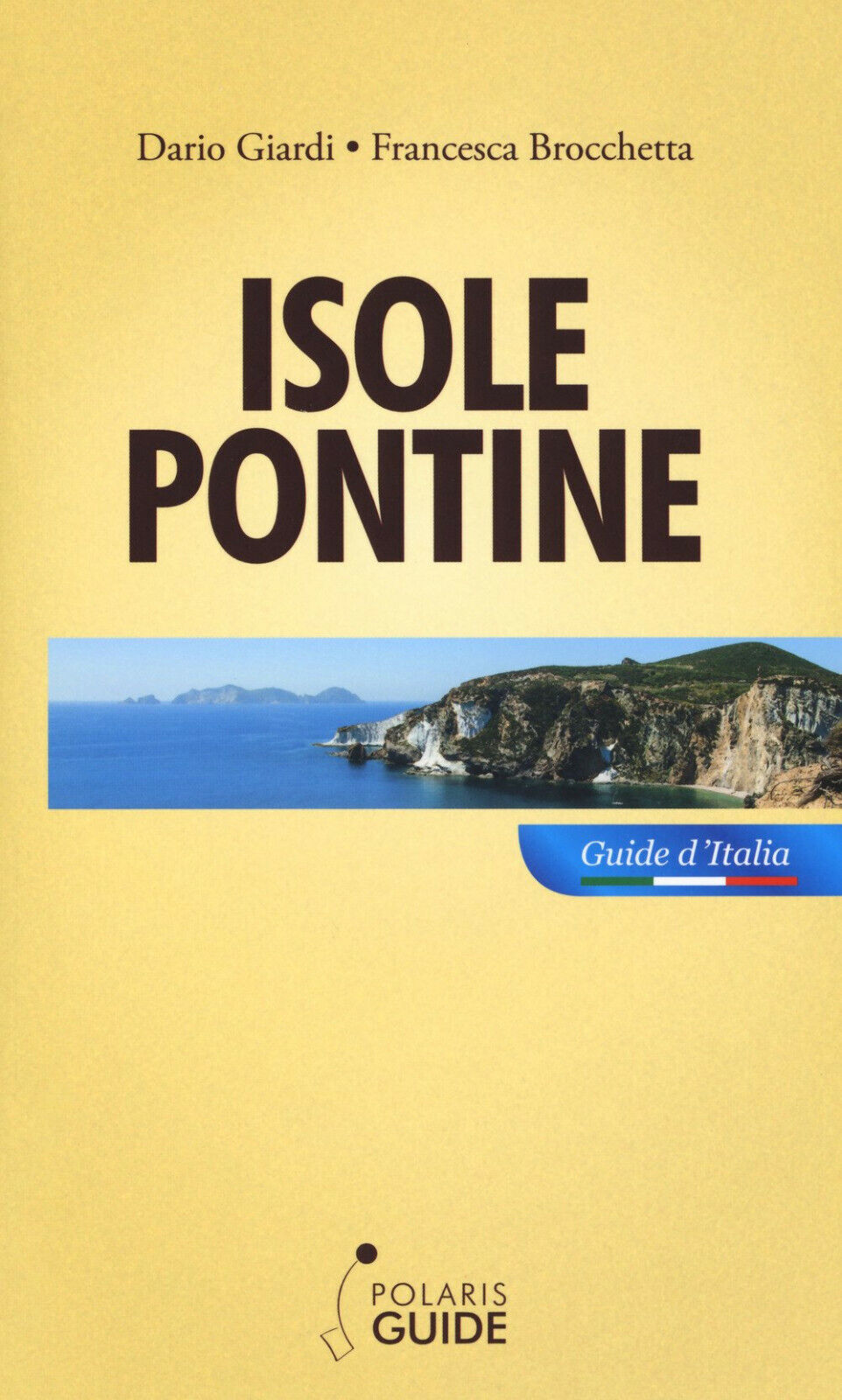 Isole Pontine - Francesca Brocchetta, Dario Giardi - Polaris, 2017