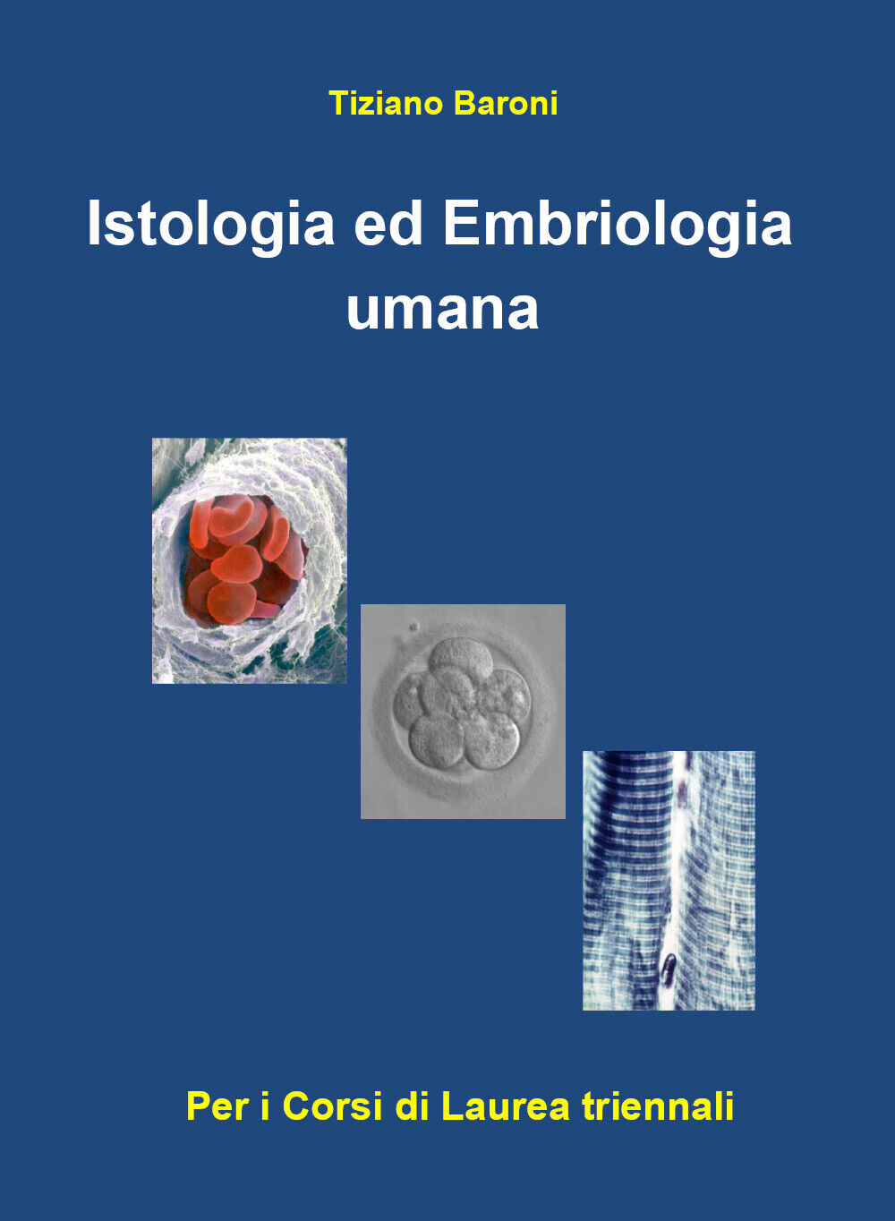 Istologia ed embriologia umana di Tiziano Baroni,  2020,  Youcanprint