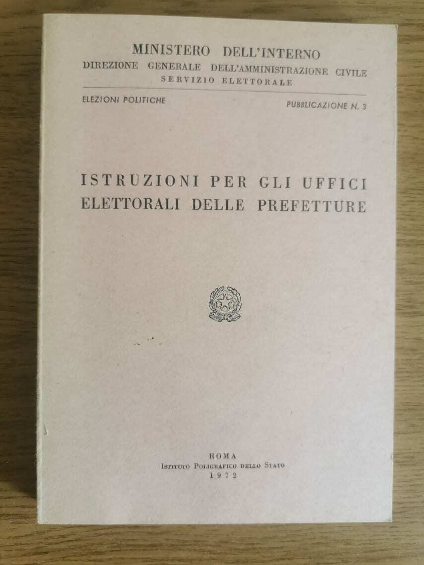 Istruzioni per gli uffici elettorali delle prefetture - AA. VV. - 1972 - AR
