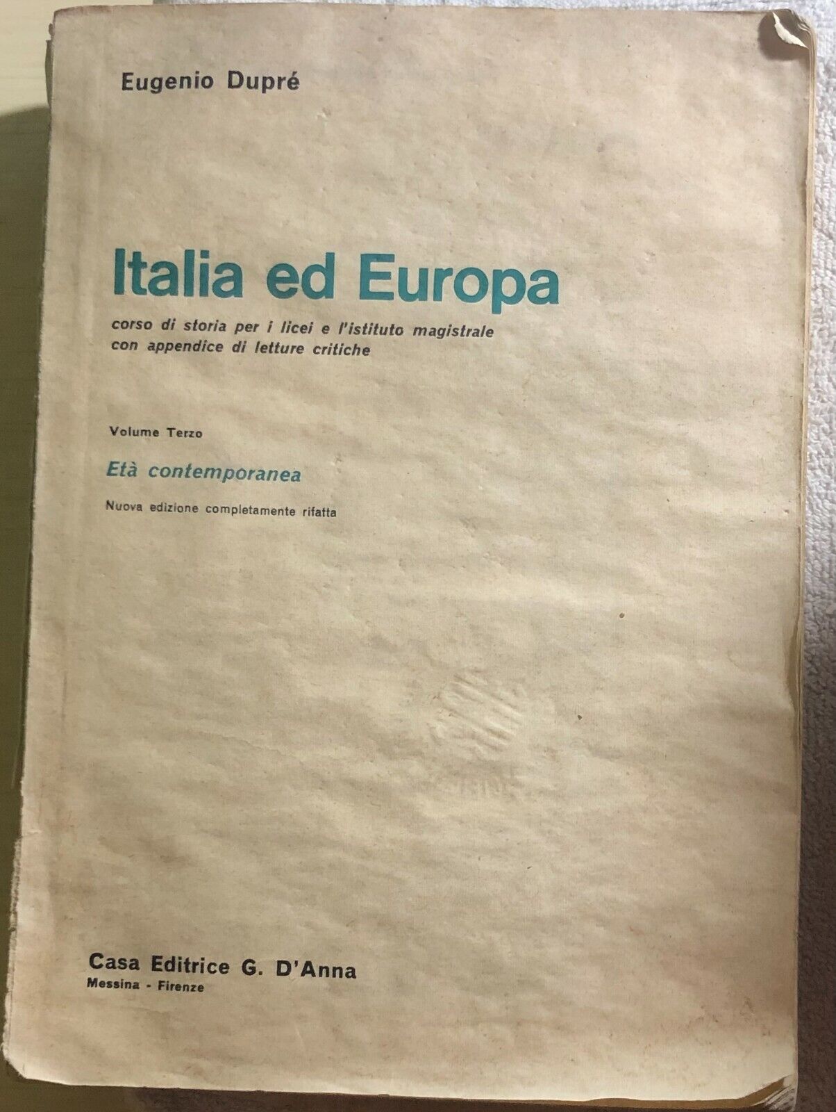 Italia ed Europa vol. 3 di Eugenio Dupr?,  1971,  Casa Editrice d'Anna