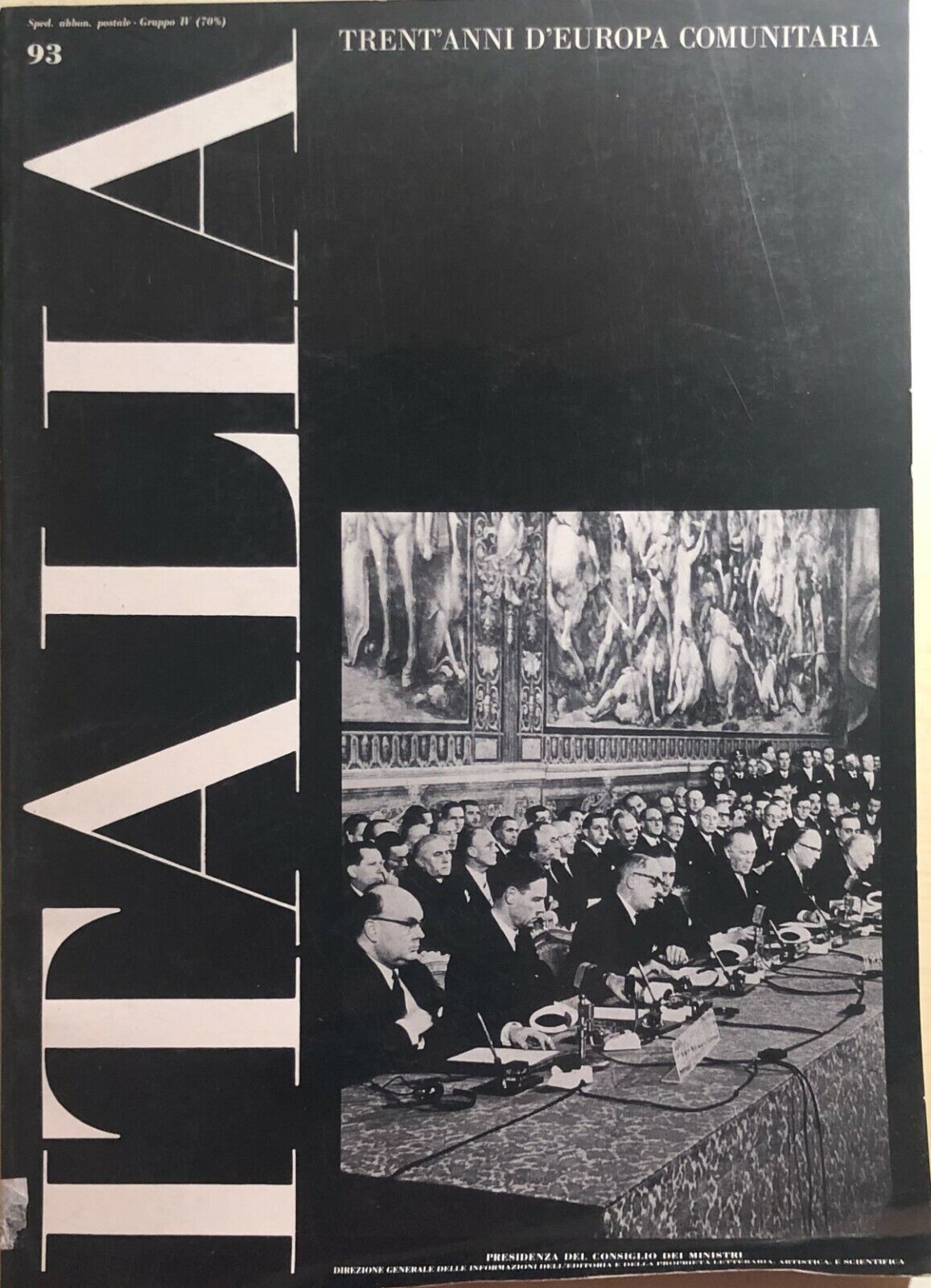 Italia, trent?anni d'Europa comunitaria Anno XXIII n.93, 1987, Direzione DelL'In