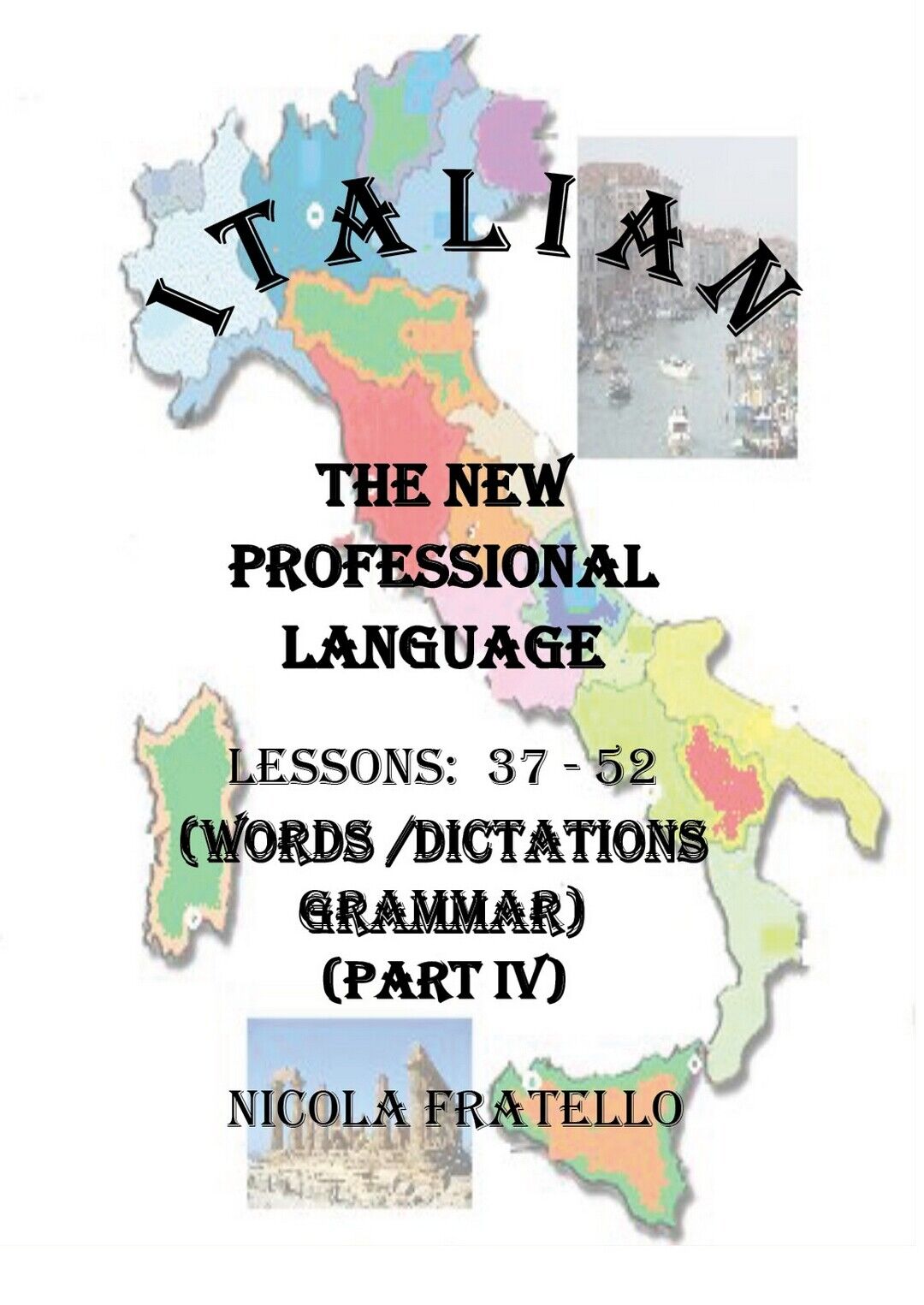 Italian - The New Professional Language - Parte IV  di Nicola Fratello,  2019