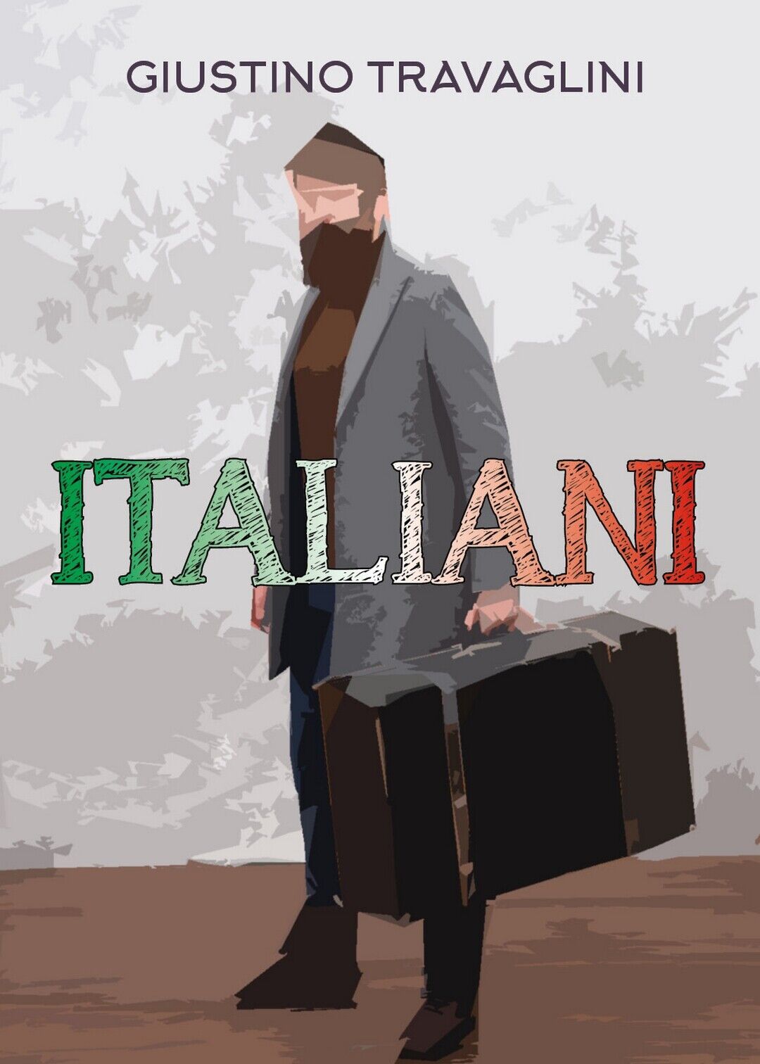 Italiani  di Giustino Travaglini,  2019,  Youcanprint