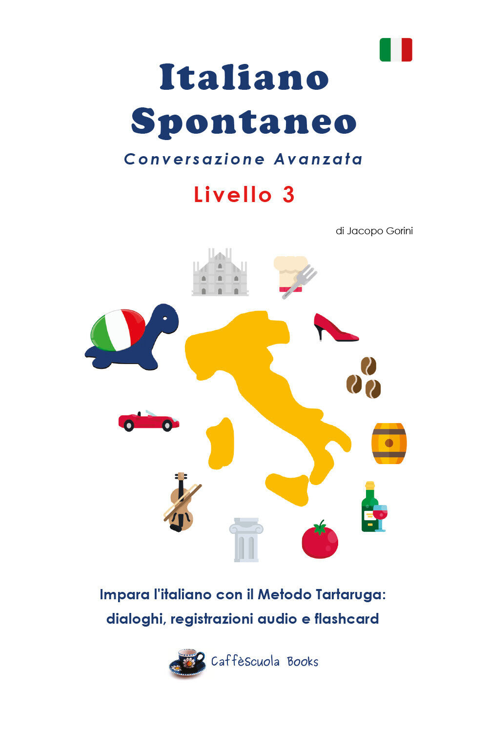 Italiano Spontaneo - Livello 3 di Jacopo Gorini, 2020, Youcanprint