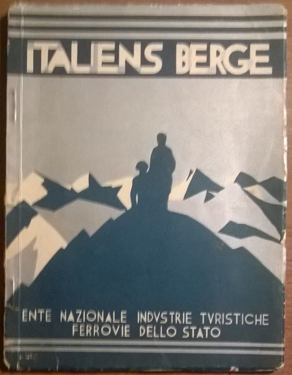 Italiens Berge - Aa. Vv. - 1933, Enit - Ferrovie Dello Stato  - L