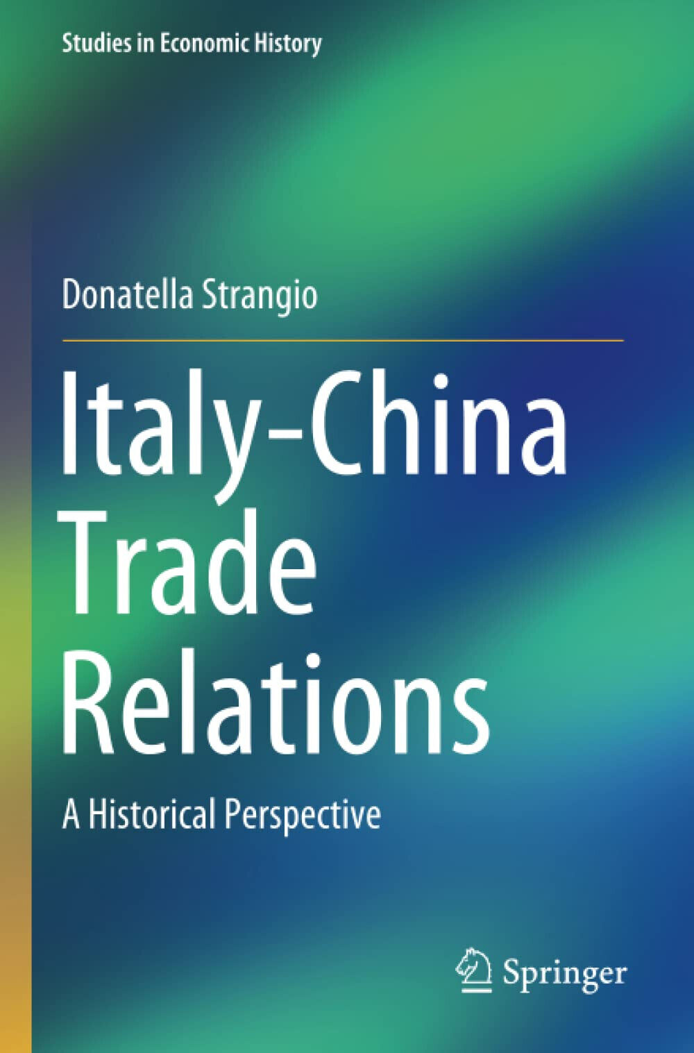 Italy-China Trade Relations - Donatella Strangio - Springer, 2021