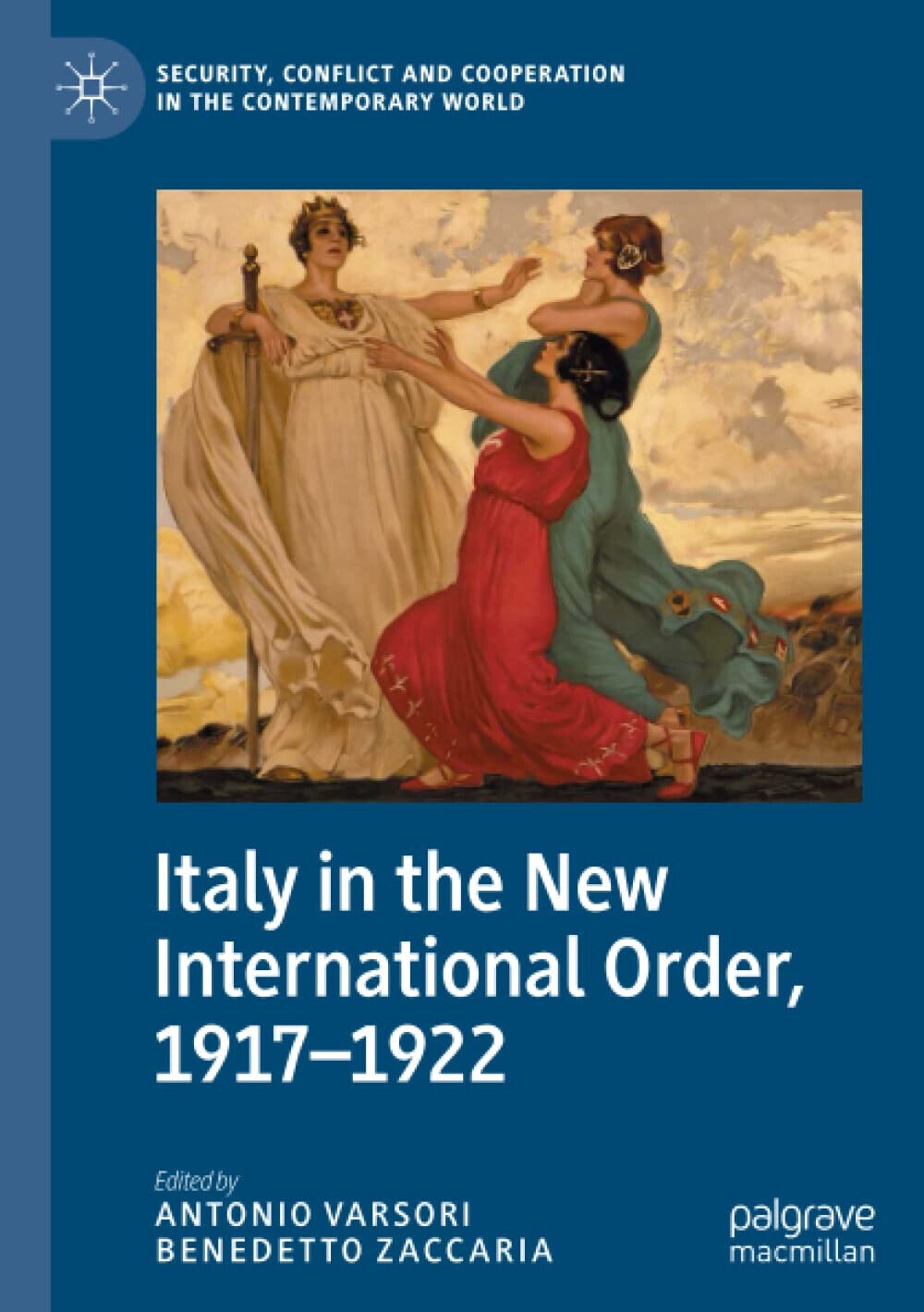 Italy in the New International Order, 1917?1922 - Antonio Varsori - 2021