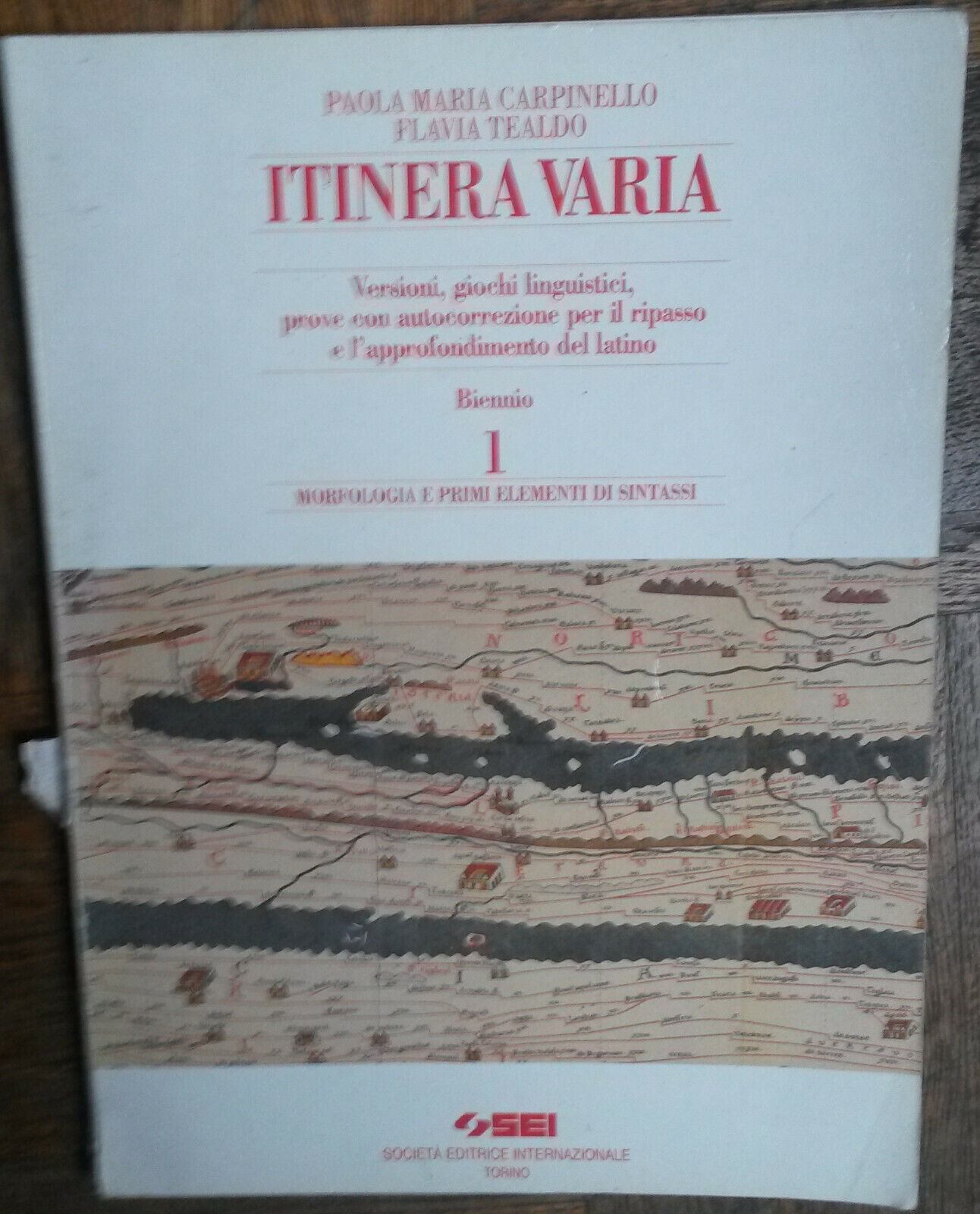 Itinera Varia Vol.1 - Paola Maria Carpinello,Flavia Tealdo - SEI,1996 - R