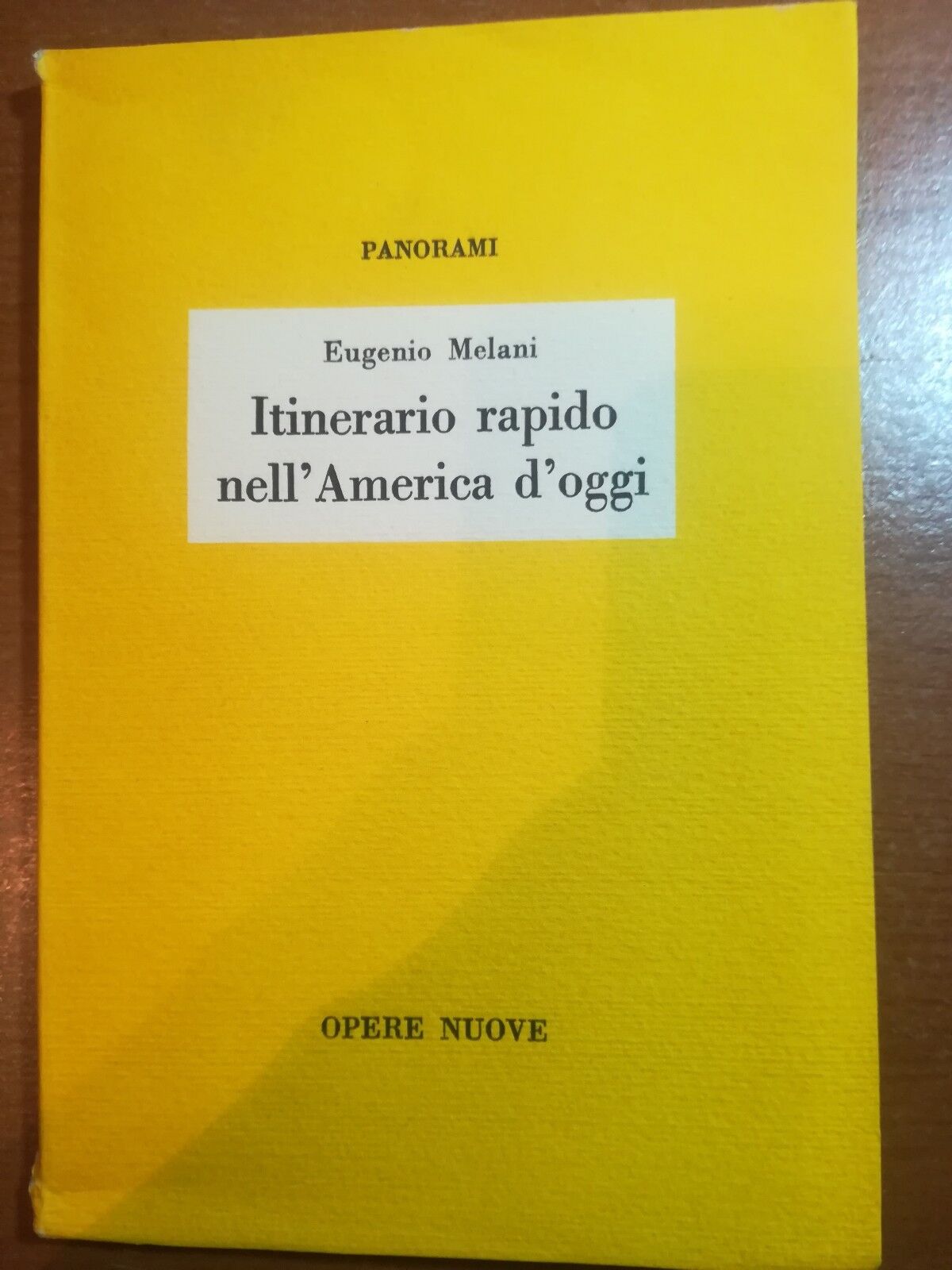 Itinerario rapido nell'America d'oggi - Eugenio Melani - Opere Nuove - 1959 - M