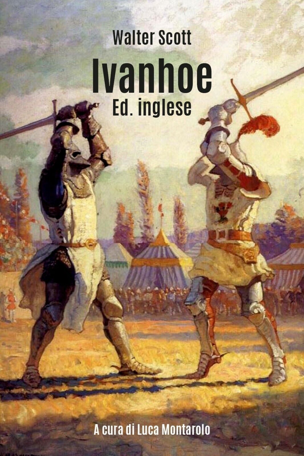 Ivanhoe. Ed. inglese  di Walter Scott, L. Montarolo,  2019,  Youcanprint