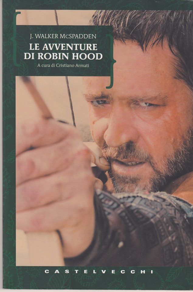 J.WALKER McSPADDEN - LE AVVENTURE DI ROBIN HOOD - CASTELVECCHI, 2010