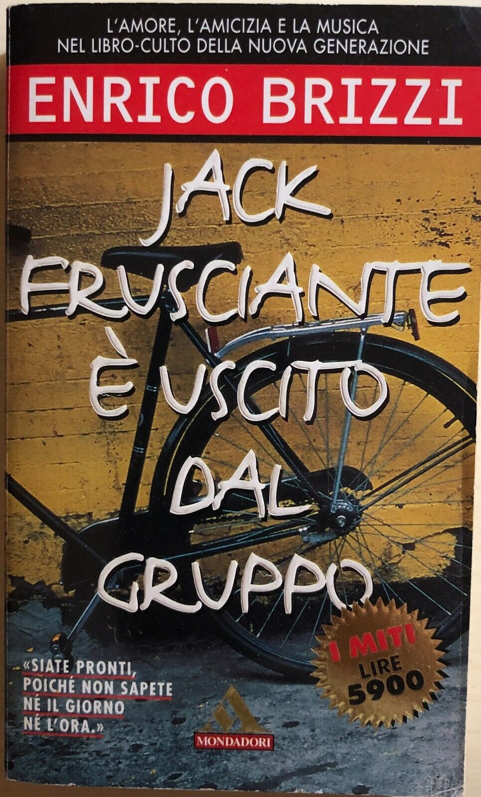 Jack Frusciante ? uscito dal gruppo di Enrico Brizzi, 1994, Mondadori