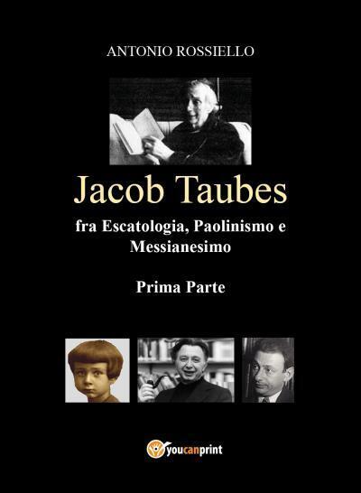 Jacob Taubes fra Escatologia, Paolinmismo e Messianesimo - Prima Parte di Antoni