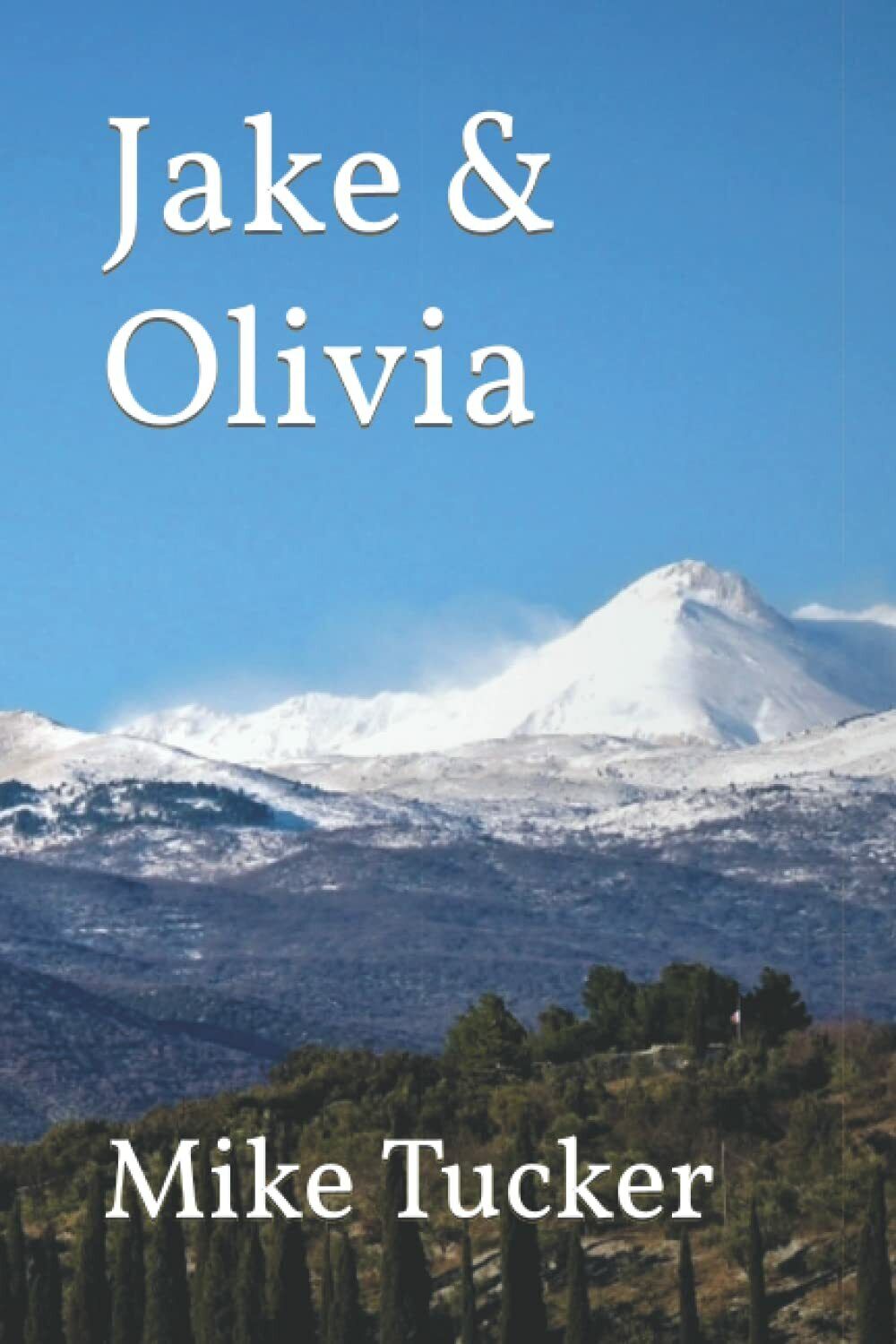 Jake & Olivia di Mike Tucker,  2021,  Indipendently Published