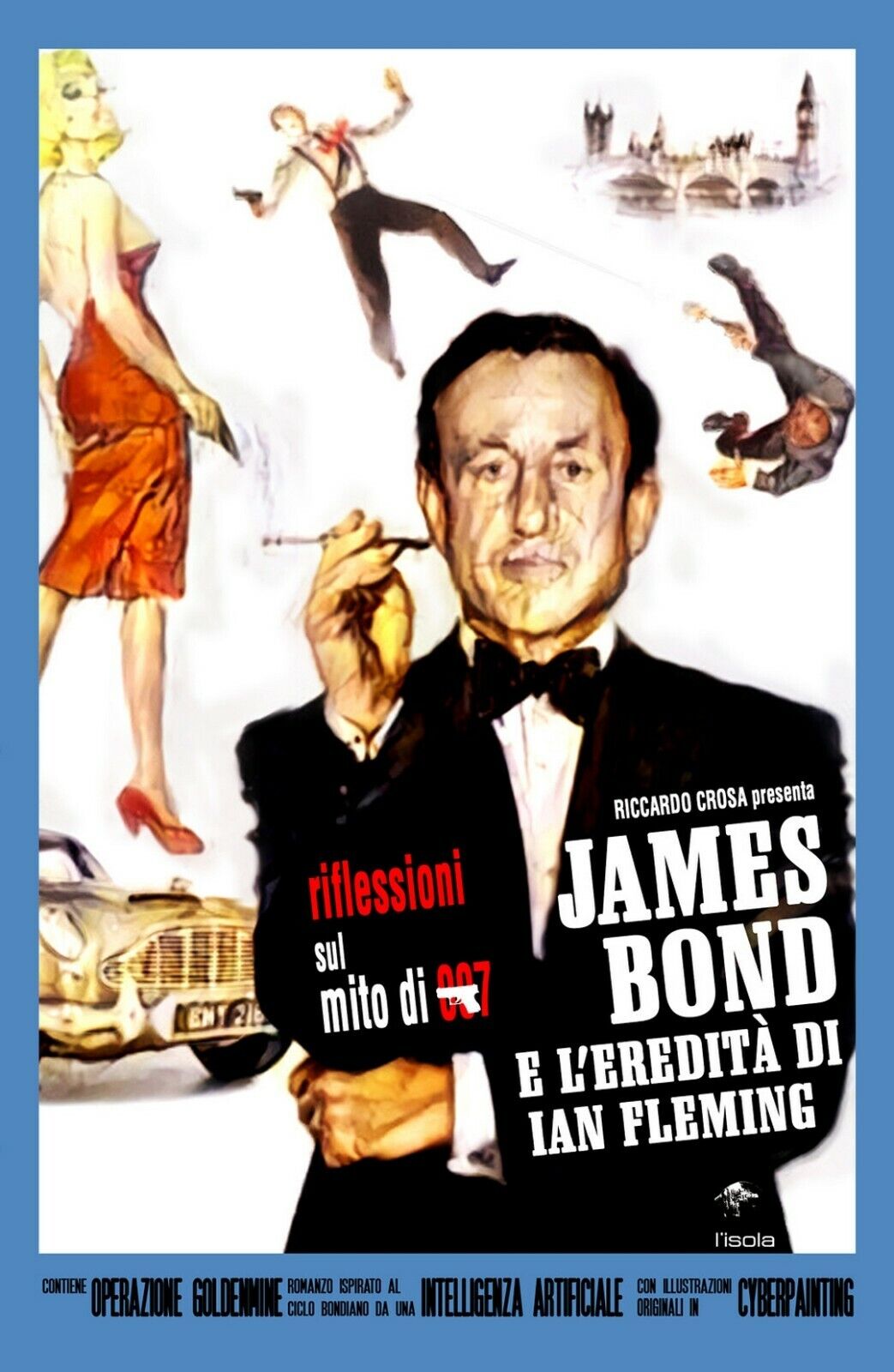 James Bond e L'eredit? di Ian Fleming  di Riccardo Crosa,  2018,  Youcanprint