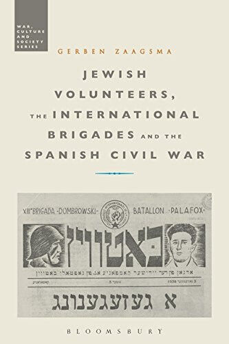 Jewish Volunteers, the International Brigades and the Spanish Civil War - 2018