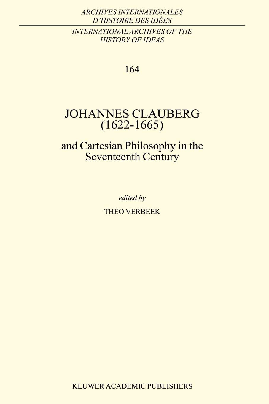 Johannes Clauberg (1622-1665) - T. Verbeek - Springer, 2010