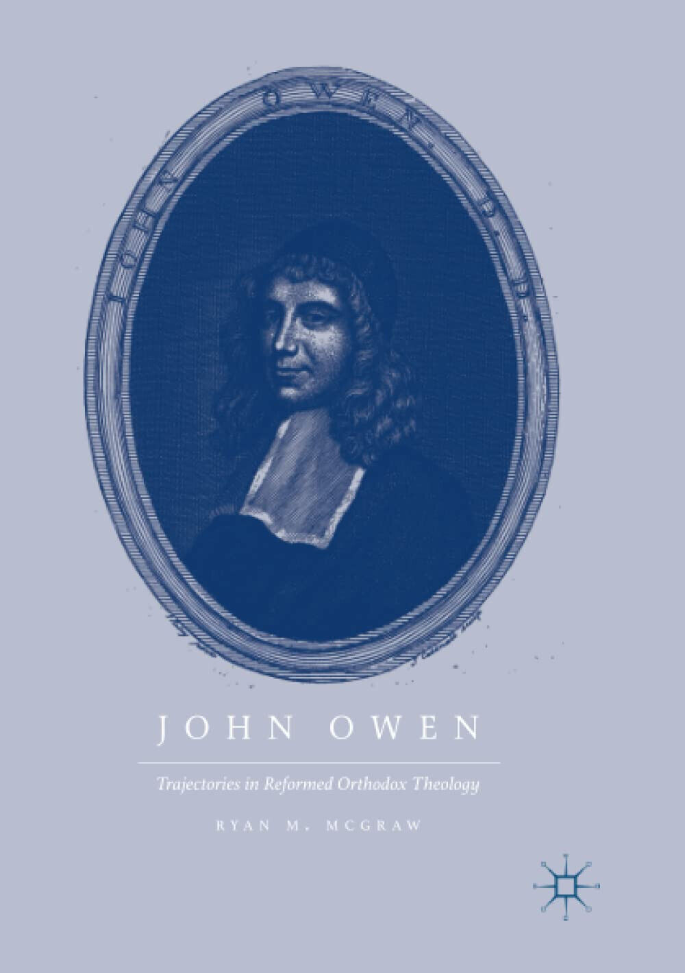 John Owen - Ryan M. Mcgraw - Springer, 2018