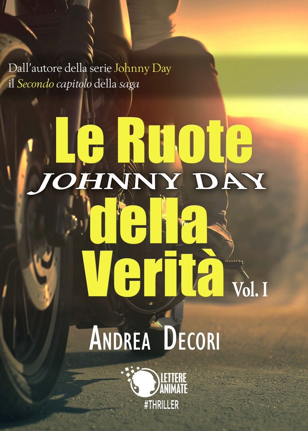 Johnny Day - Le Ruote della Verit? Vol.1  di Andrea Decori,  2017,  Lettere An.