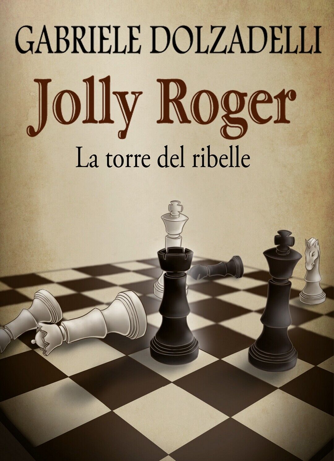 Jolly Roger Vol.4: La torre del ribelle  di Gabriele Dolzadelli,  2017