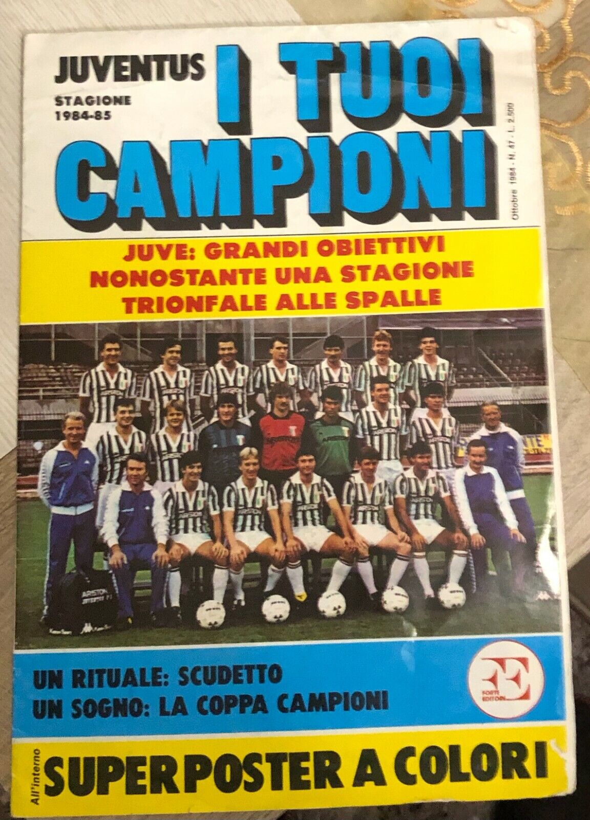 Juventus I tuoi campioni 1984-85 n. 47/1984 di Aa.vv.,  1984,  Forte Editore Mil