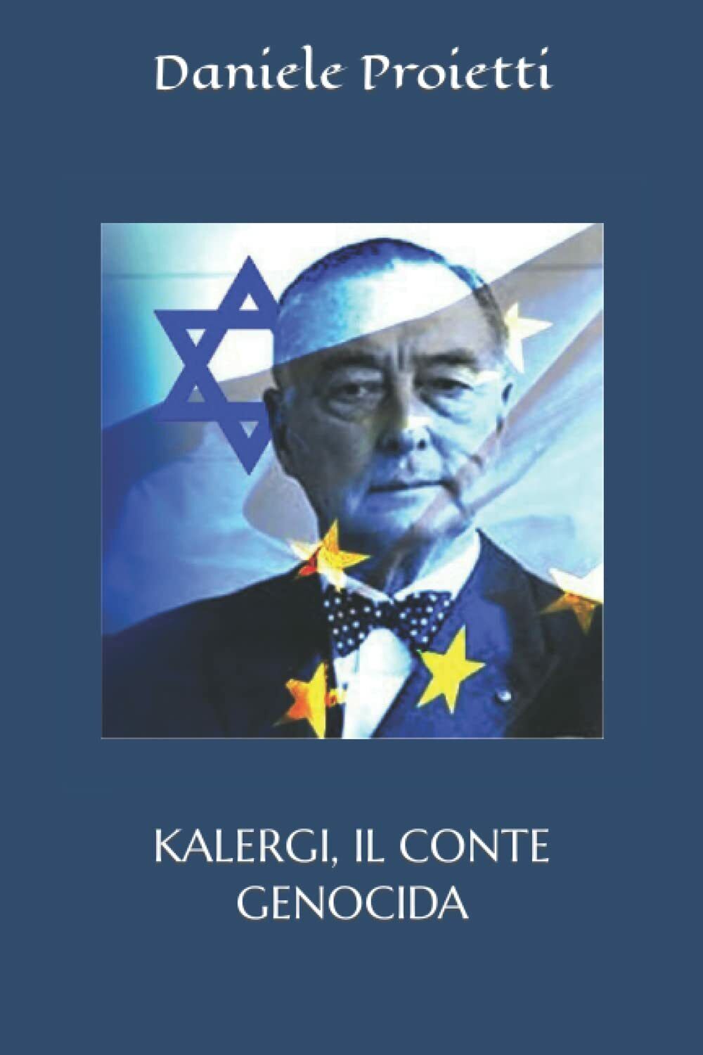 KALERGI, IL CONTE GENOCIDA di Daniele Proietti,  2022,  Indipendently Published
