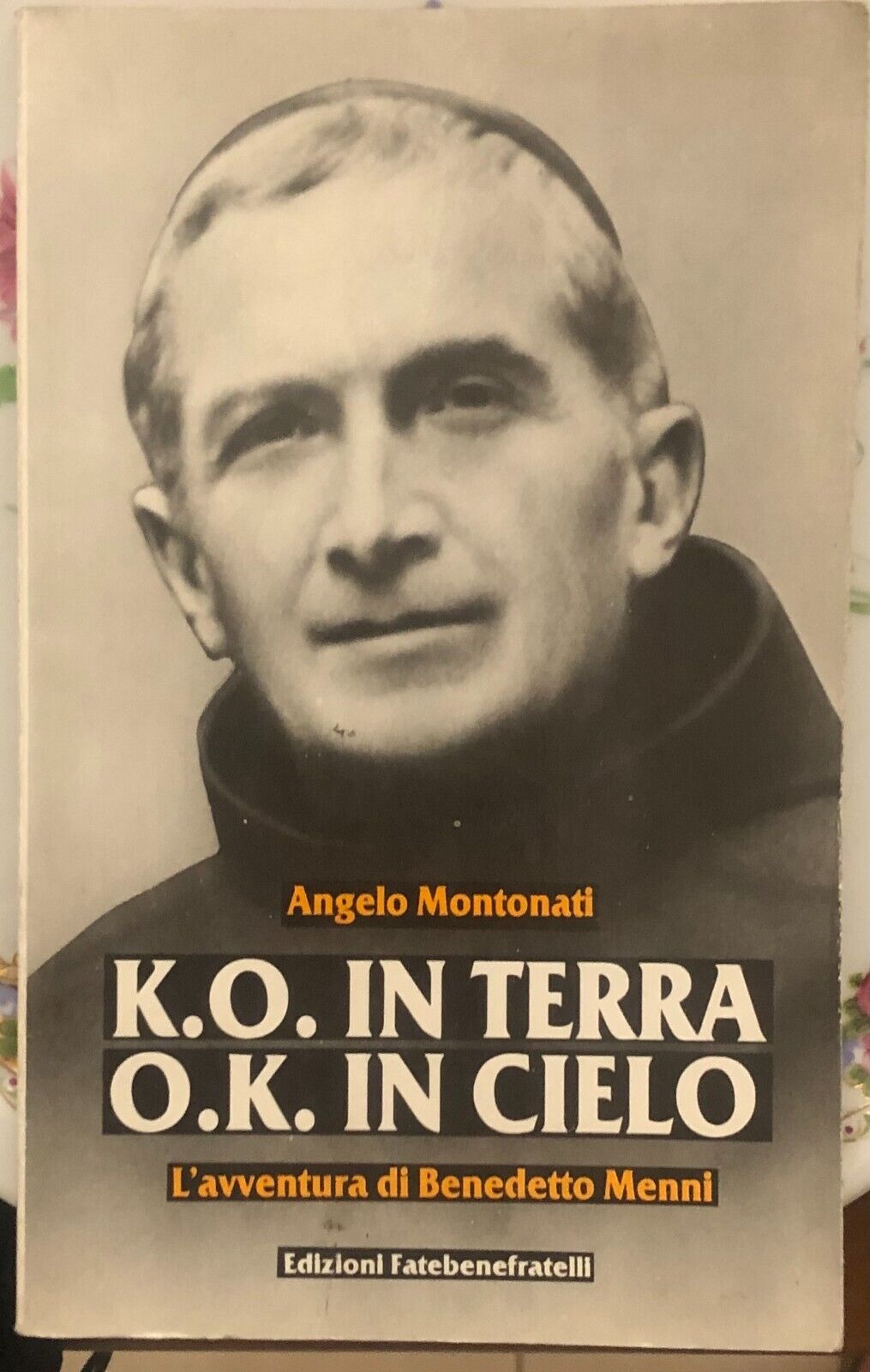 K.O. in terra O.K. in cielo di Angelo Montonati,  1985,  Edizioni Fatebenefratel