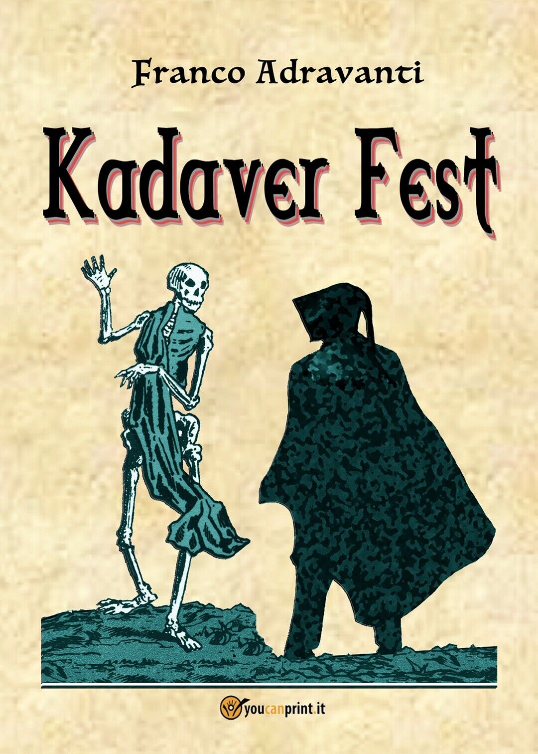 Kadaver Fest  di Franco Adravanti,  2018,  Youcanprint