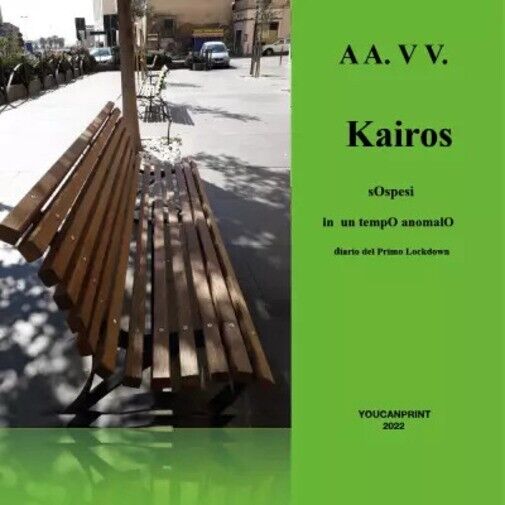 Kairos - sospesi nel tempo di Aa.vv., 2022, Youcanprint