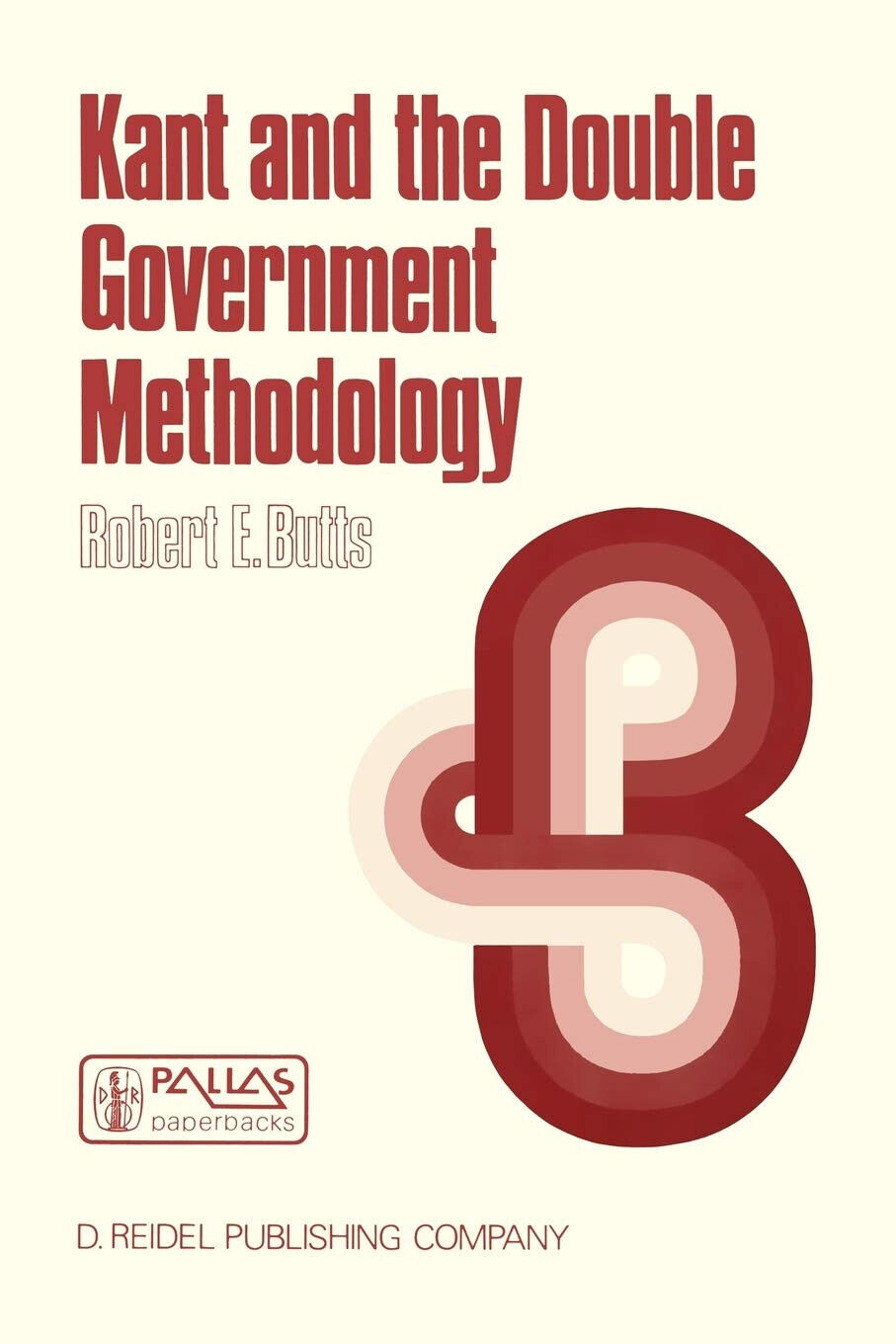 Kant and the Double Government Methodology - Butts - Springer, 1987