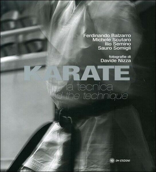 Karate. Oltre la tecnica (libro fotografico, Om Edizioni, 2019) - ER