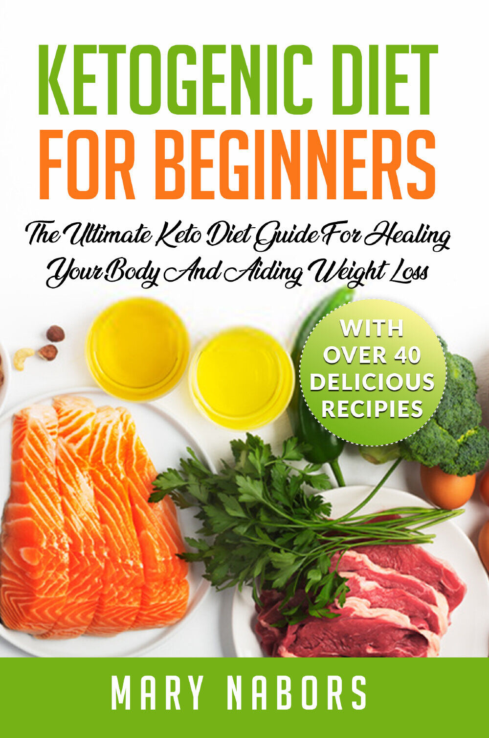 Ketogenic Diet for Beginners di Mary Nabors,  2021,  Youcanprint
