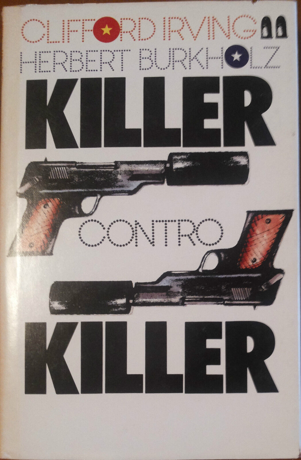 Killer contro Killer - Clifford Irving,Herbert Burkholz - Fabbri,1983 - A