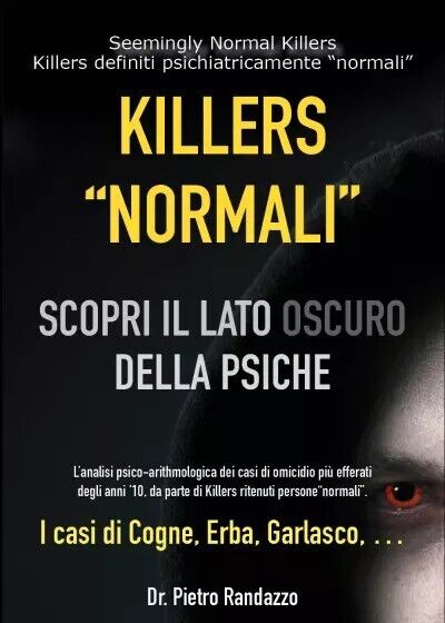 Killers Normali. Scopri il lato oscuro della psiche  di Dr. Pietro Randazzo, 20