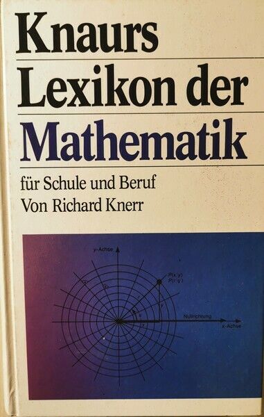 Knaurs - Lexikon der Mathematik von Richard Knerr,  1984,  Droemer Knaur - ER