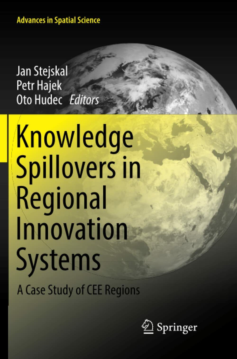 Knowledge Spillovers in Regional Innovation Systems - Jan Stejskal-Springer,2019