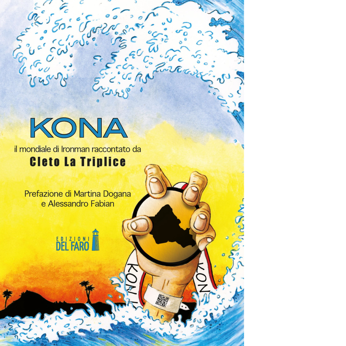 Kona. Il mondiale di Ironman raccontato da Cleto La Triplice - Cleto La Triplice